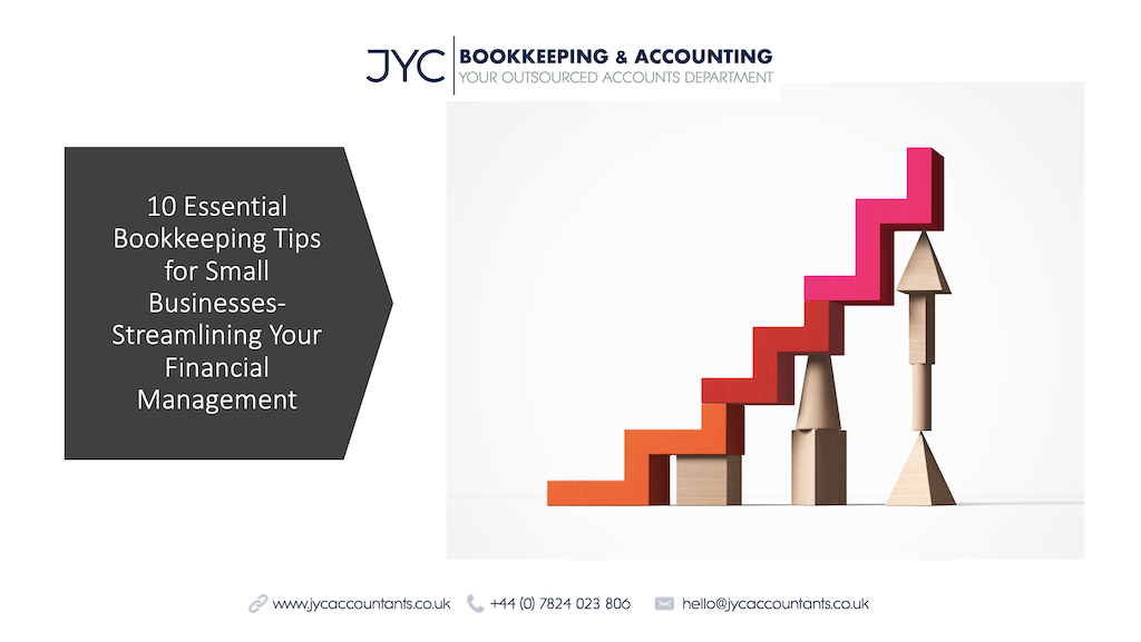 10 Essential Bookkeeping Tips for Small Businesses-Streamlining Your Financial Management